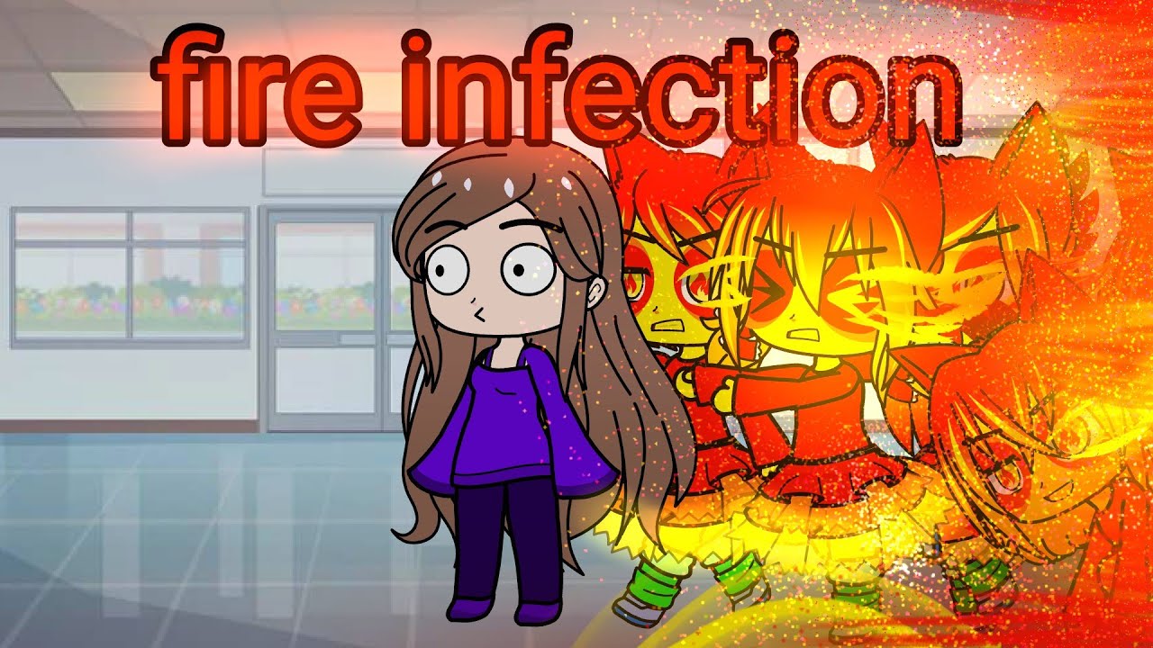Fire infection!! (gacha,transfur,fire,made with sis)