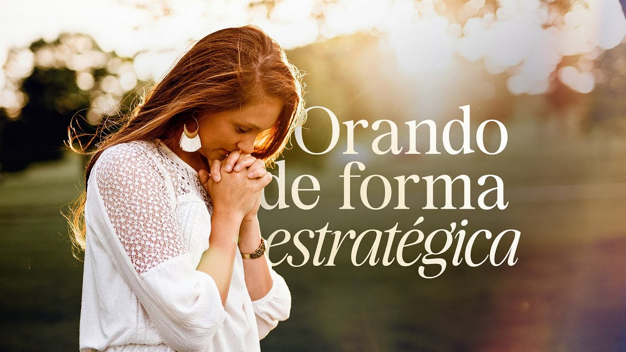 ORANDO DE FORMA ESTRATÉGICA