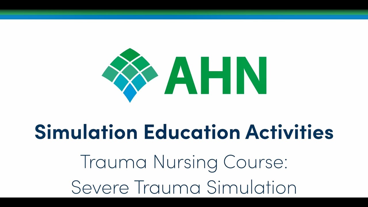 Trauma Nurse Simulation from Prebriefing to Debriefing, AHN