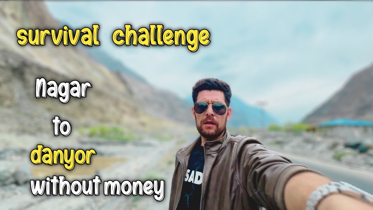 FREE ASQURDAS TO DANYORE GILGIT/SURVIVAL CHALLENGE EP 1