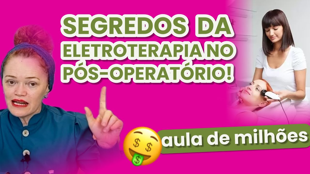 Principais Erros e Acertos da ELETROTERAPIA no atendimento PÓS-OPERATÓRIO de CIRURGIAS PLÁSTICAS