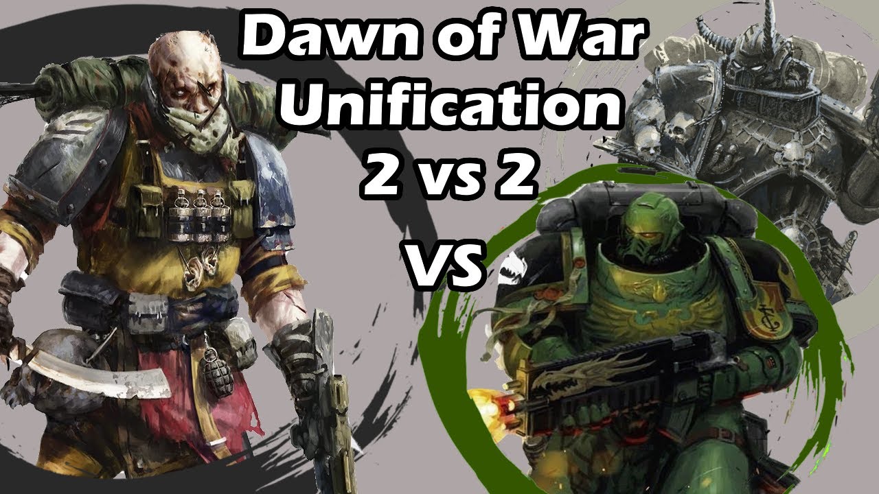 Dawn of War Unification: 2 vs 2 Vraksian Renegade Guard vs Salamanders and Chaos Space Marines