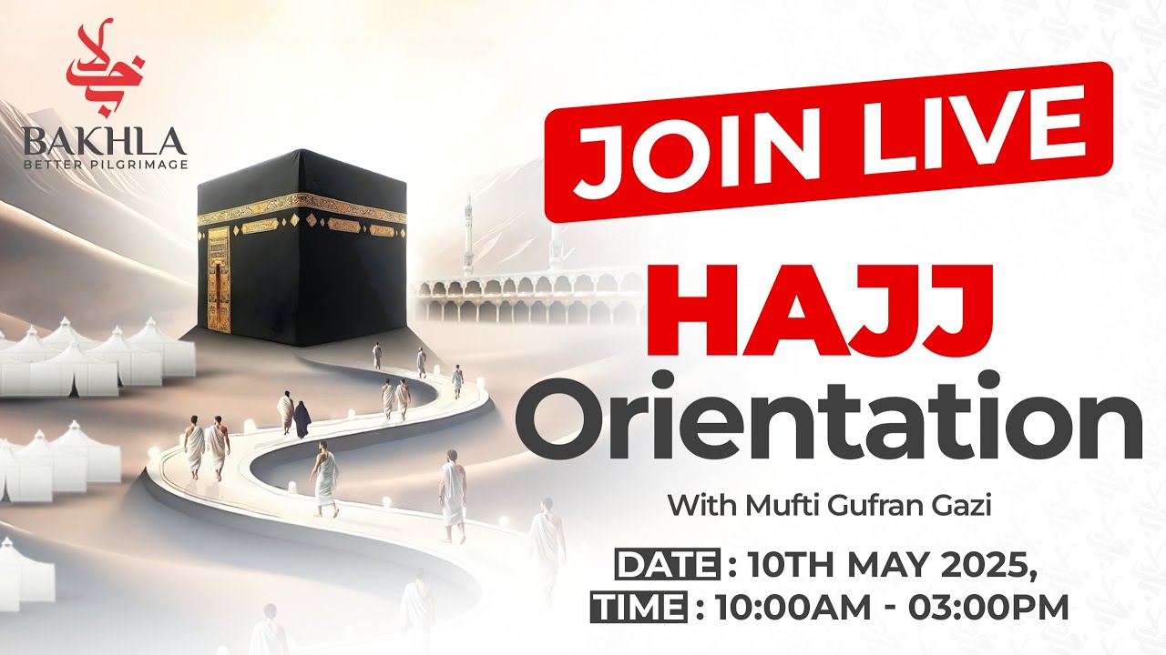 Hajj 2025 Orientation | Step-by-Step Guidance with Bakhla Tours 🕋