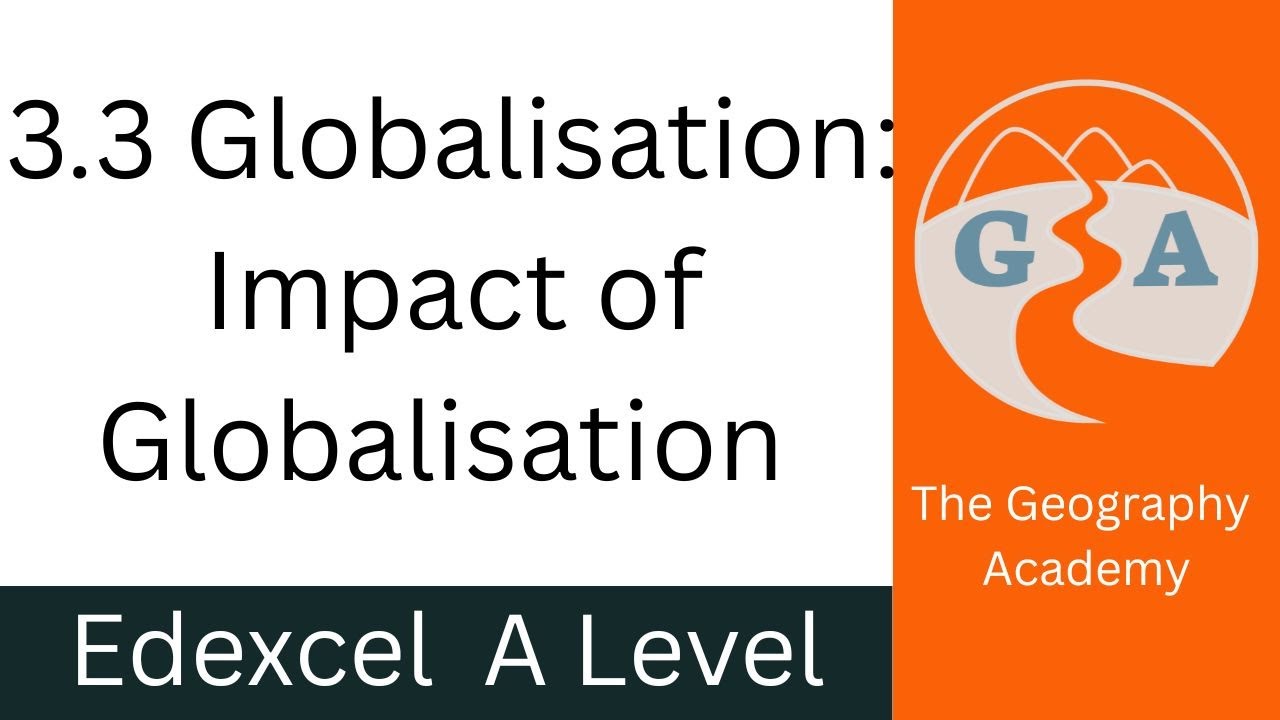 Impact of globalisation - Edexcel A Level Geography