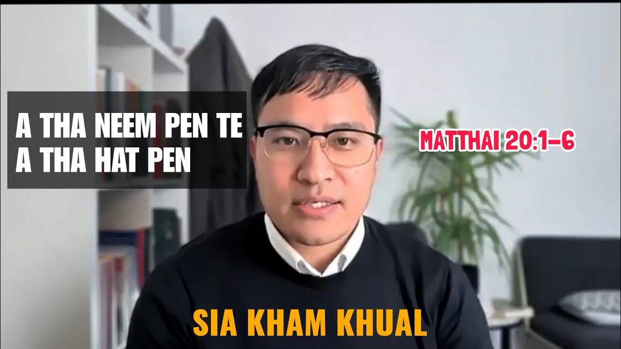 Atha neem pen te atha hat pen te hi zaw #siakhamkhual 