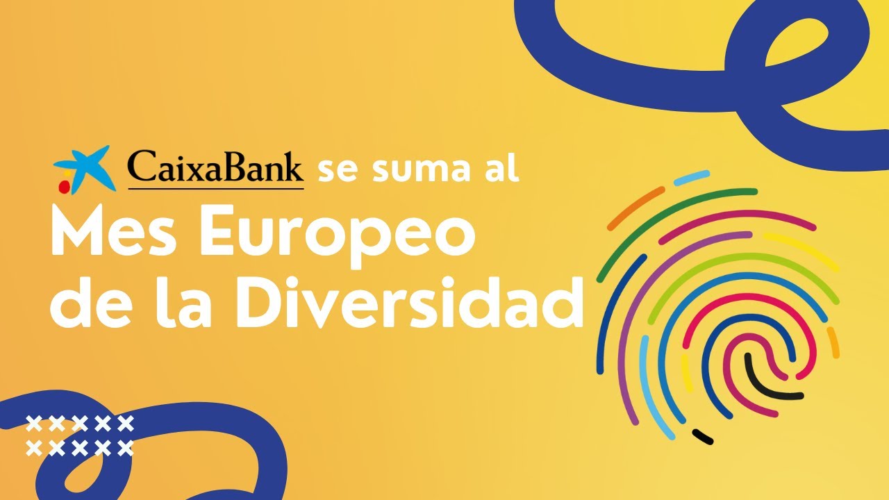 CaixaBank se suma al Mes Europeo de la Diversidad 2024