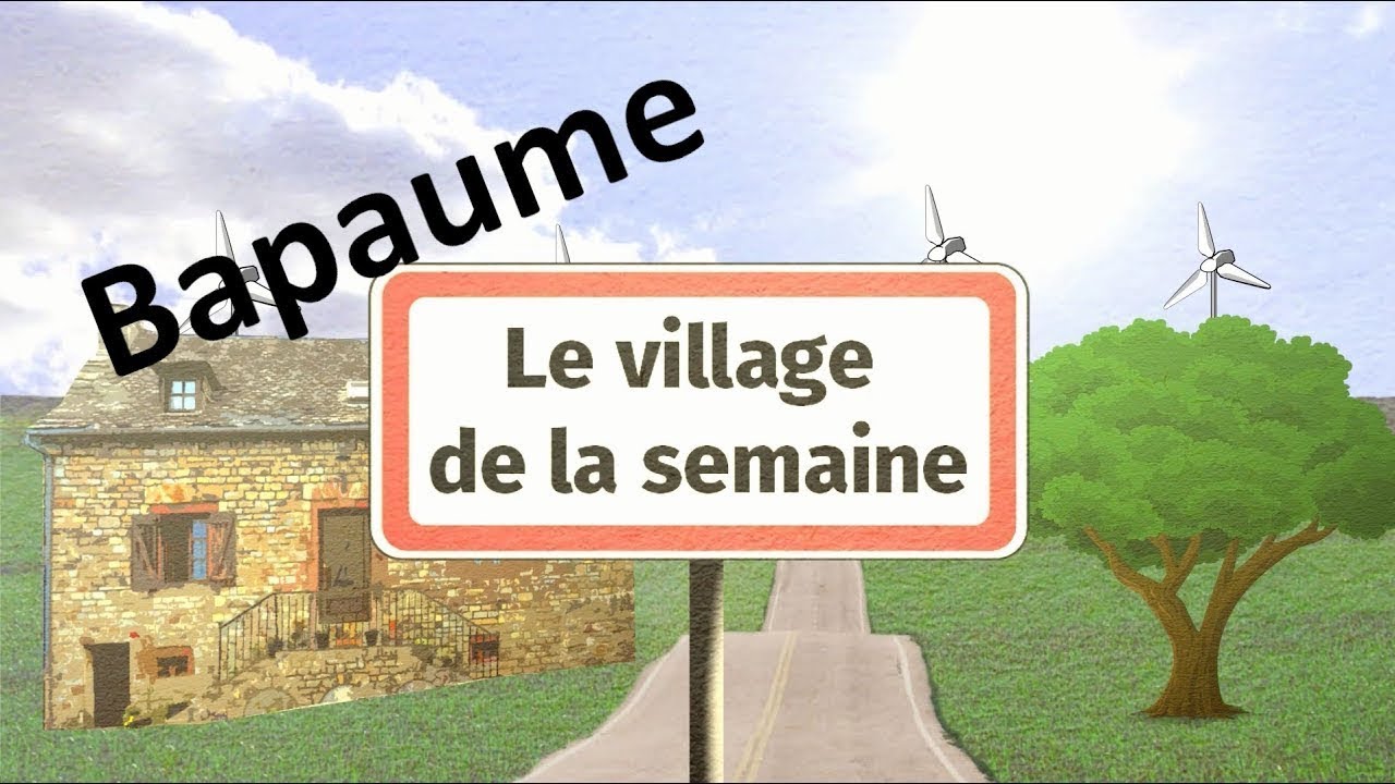 Le village de la semaine - Bapaume