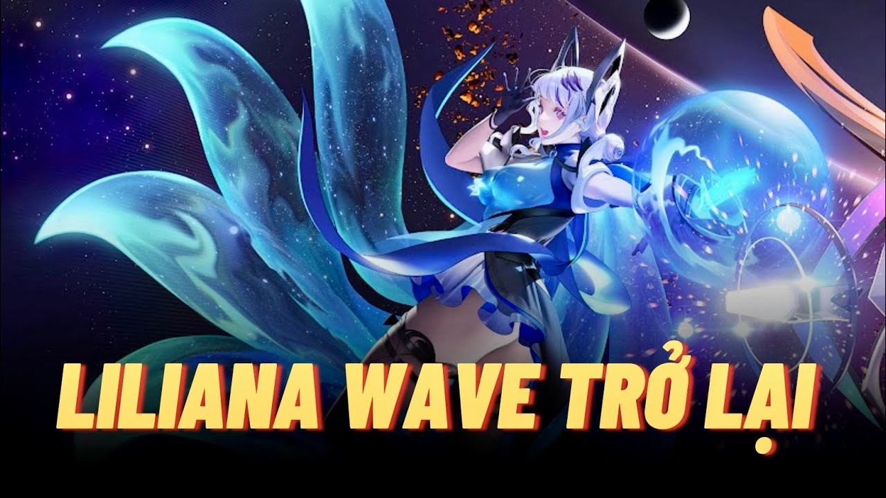 Liliana Wave chính thức trở lại Liên Quân - skin 4 năm tuổi còn xứng đáng để săn không? Liên Quân