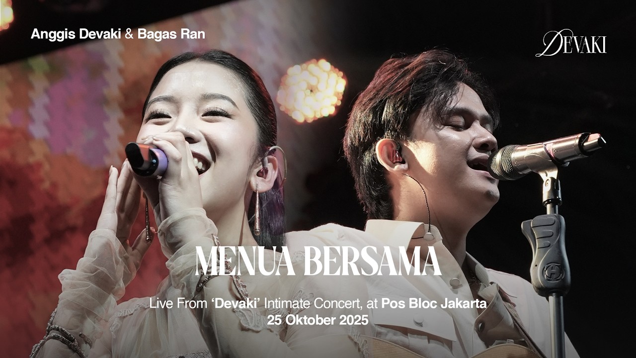 ANGGIS DEVAKI - MENUA BERSAMA (LIVE FROM 'DEVAKI' INTIMATE CONCERT)