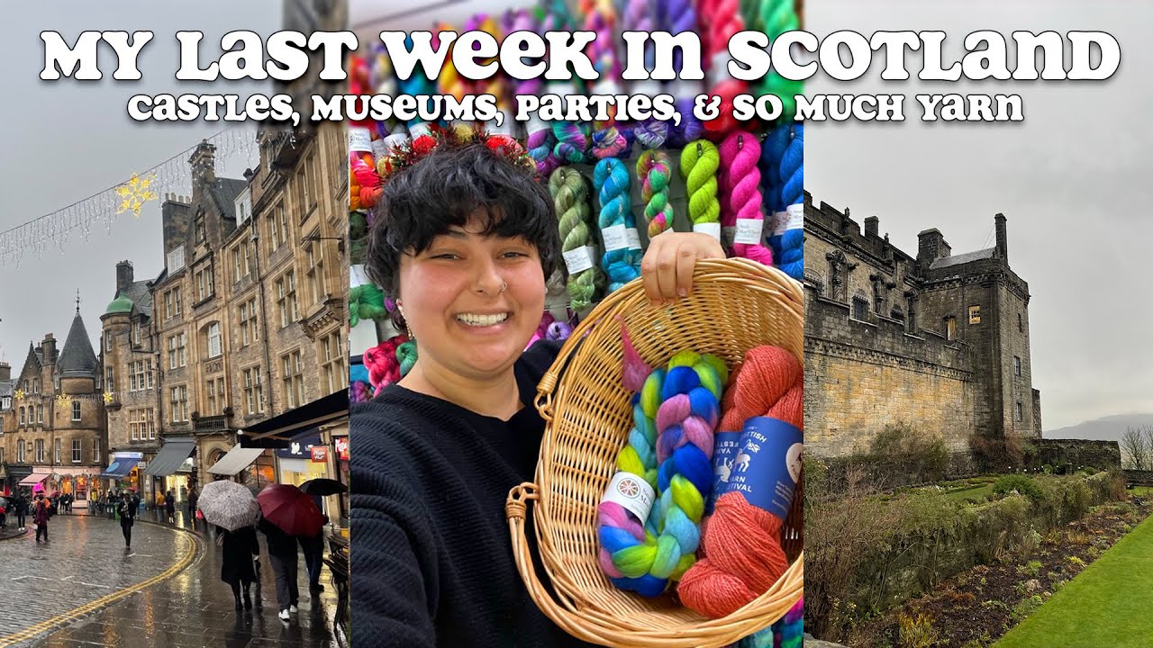 Farewell, Bonnie Scotland 🏴󠁧󠁢󠁳󠁣󠁴󠁿❤️ Making the Most of my Last Week Abroad (feat. lots of textiles)
