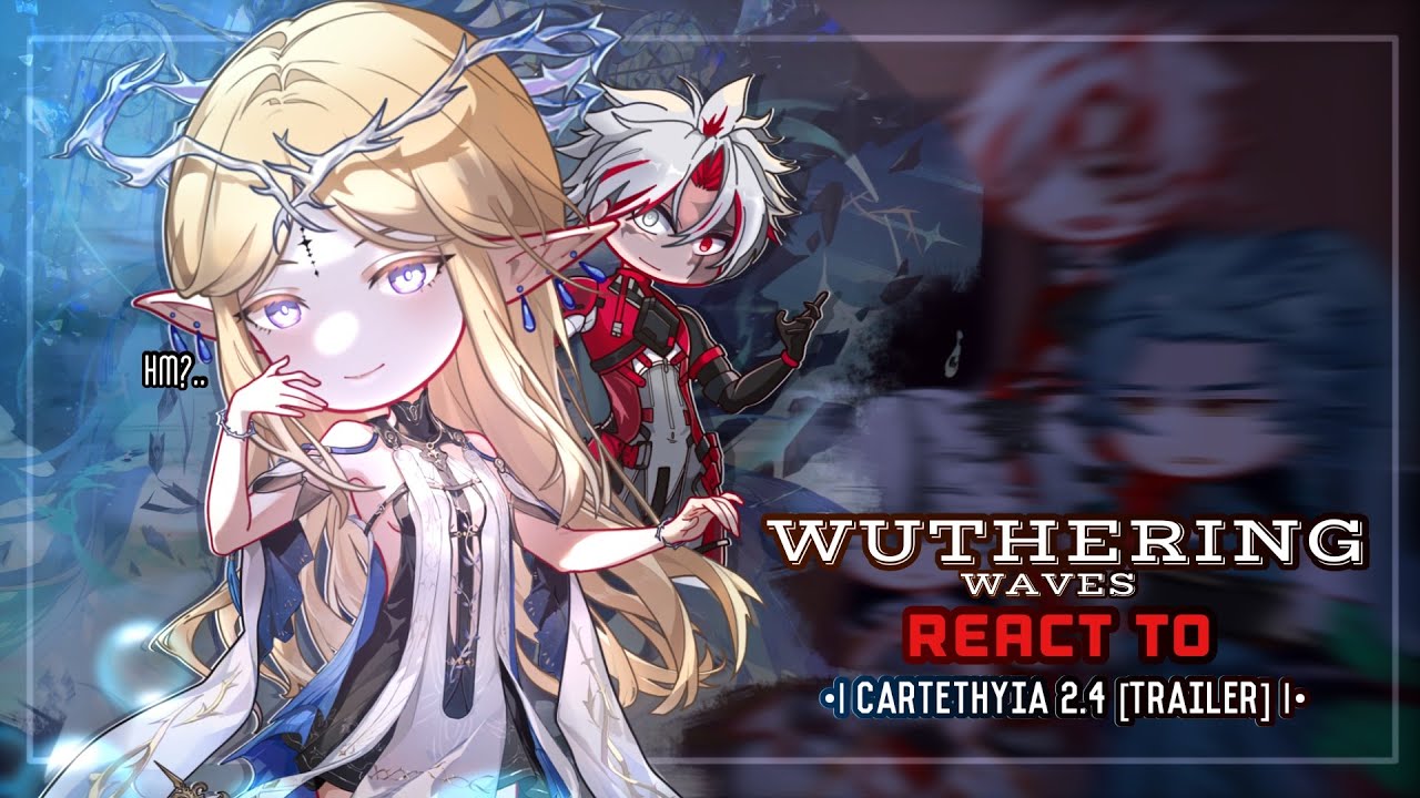 🩵✨ Грозовые волны реагируют на Cartethyia 2.4 [трейлер] || GL2 || Rinascita