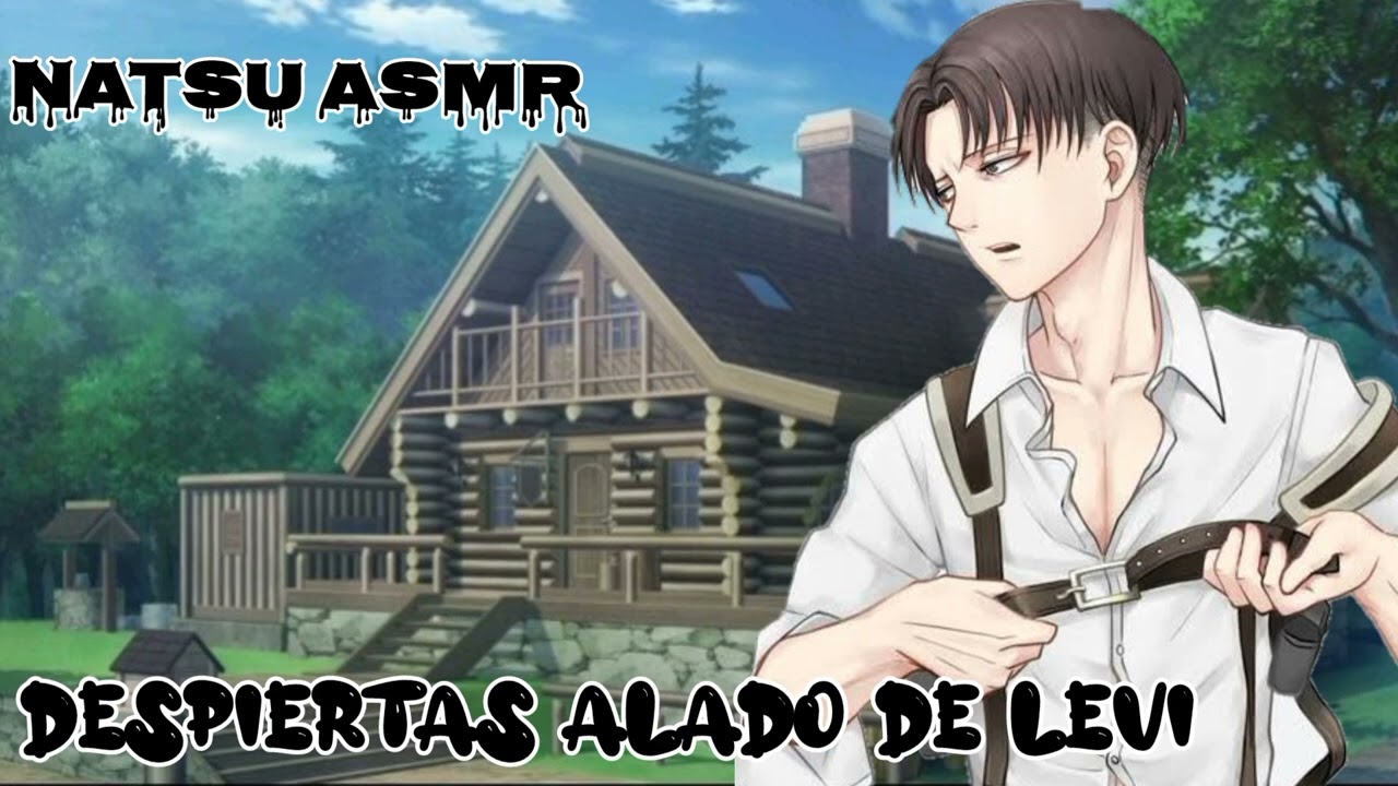 despiertas alado de levi/asmr roleplay [ver descripción]