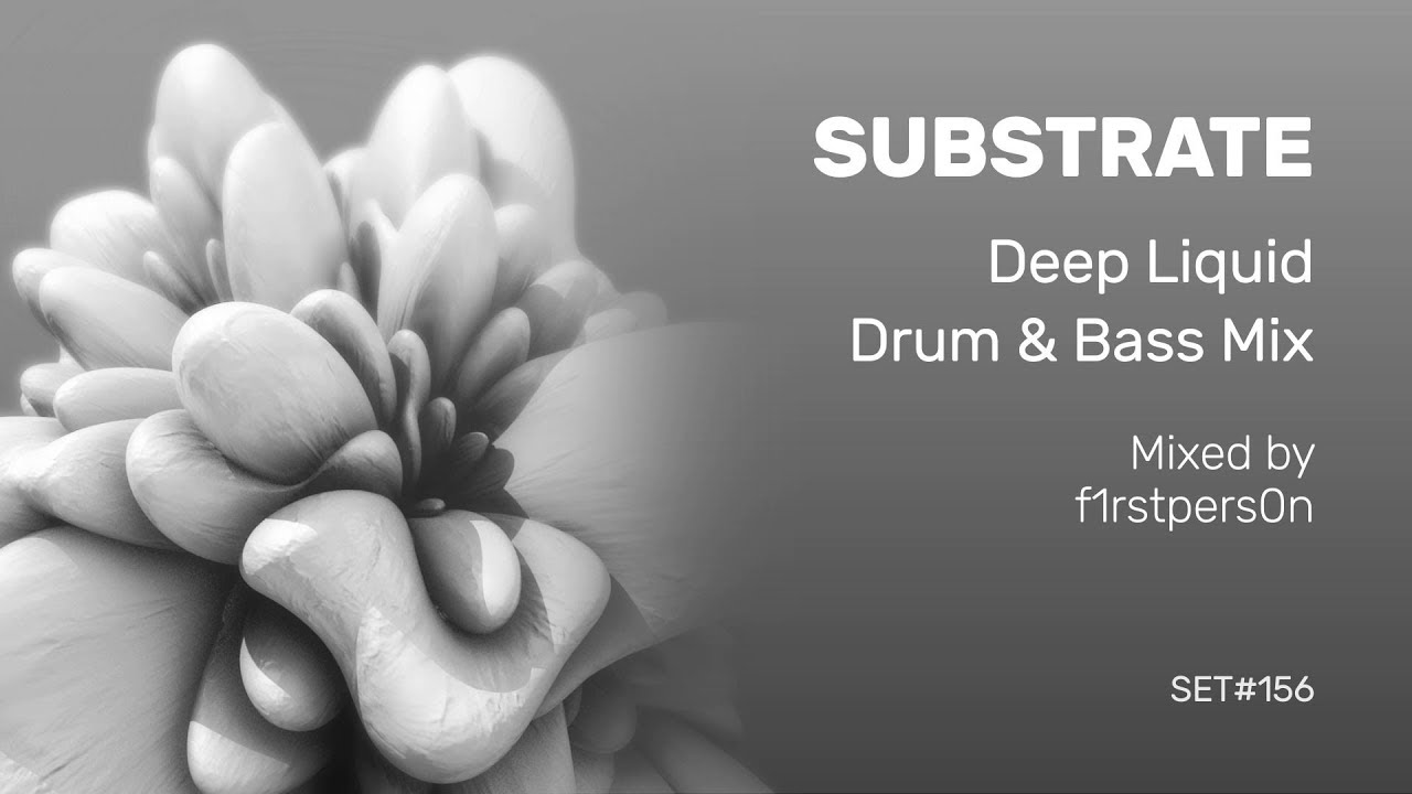 Substrate | Deep Liquid Drum and Bass Mix