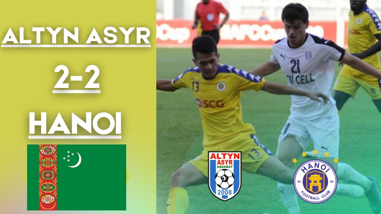 ALTYN ASYR vs HANOI pursatlary