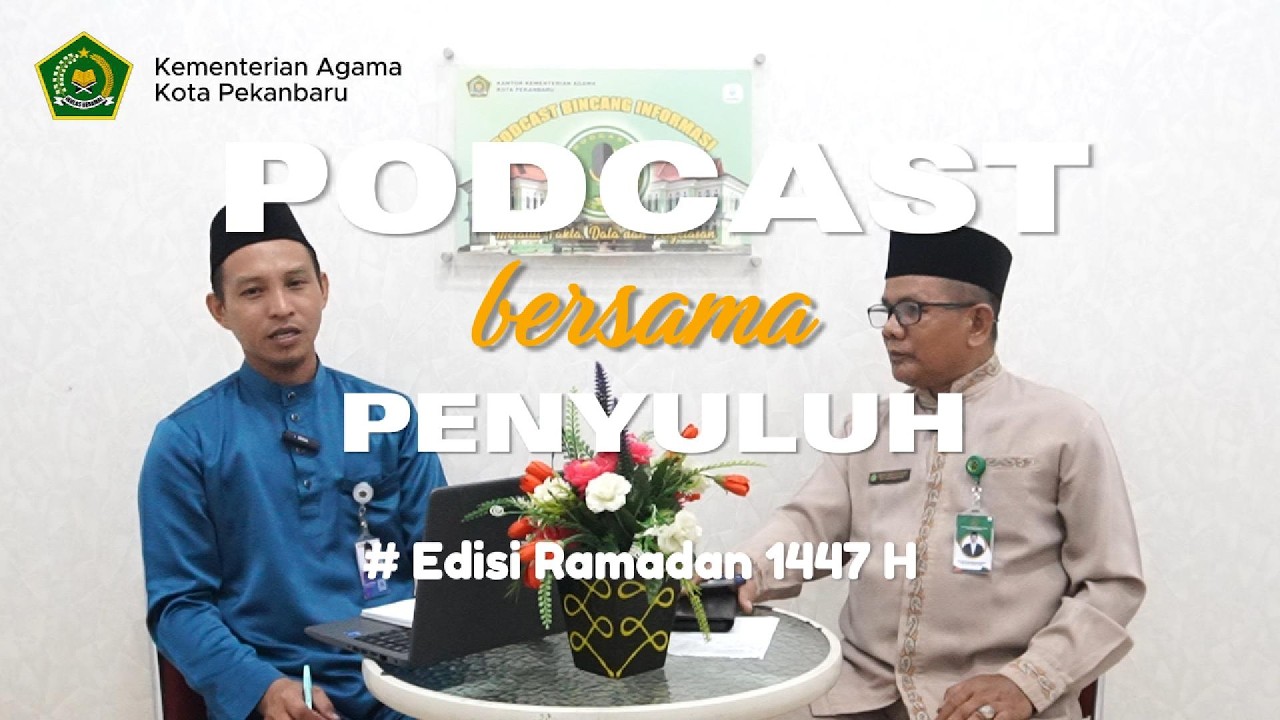 Podcast bersama Penyuluh Agama Islam Kementerian Agama Kota Pekanbaru #EdisiRamadan1447H