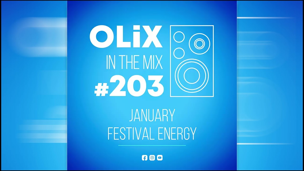 OLiX in the Mix - 203 - January Festival Energy