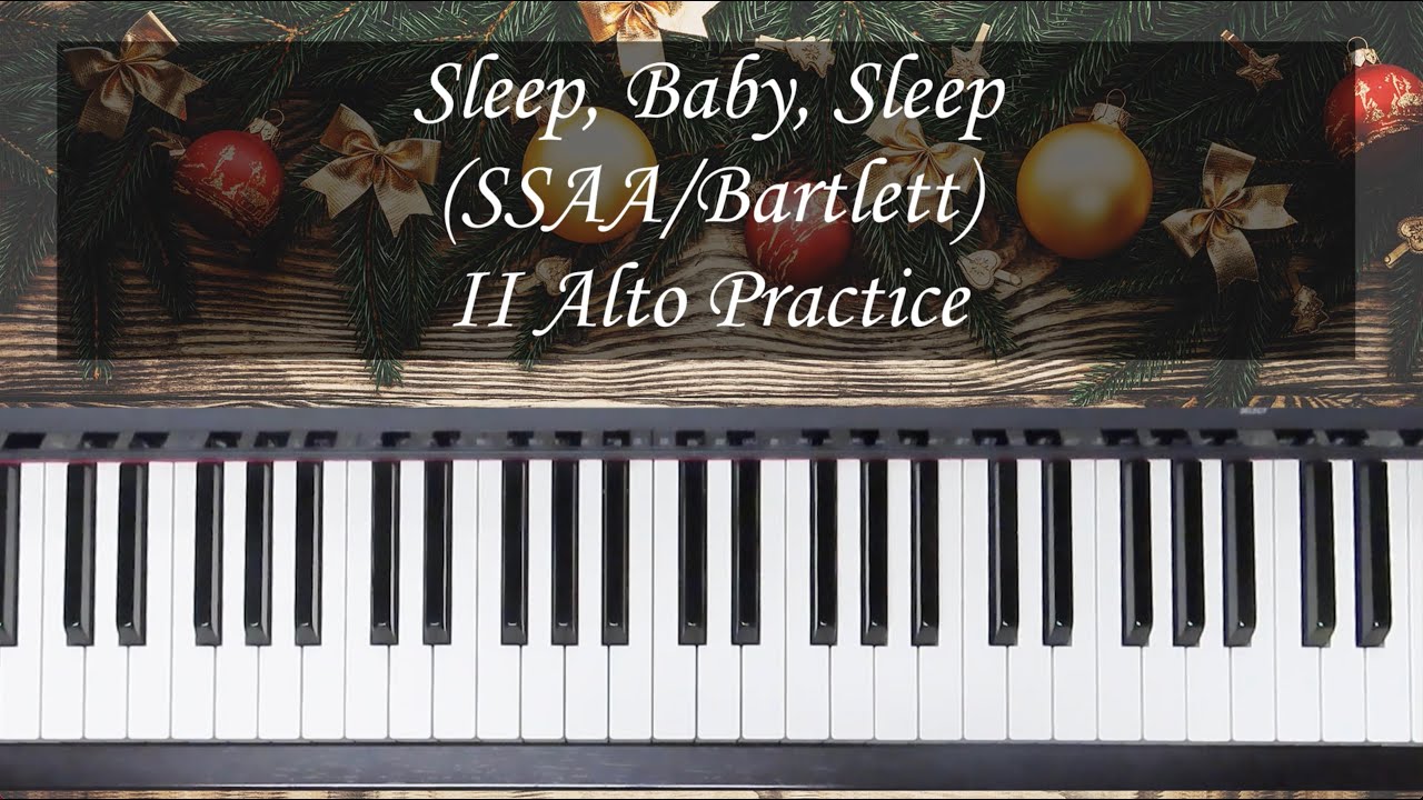Sleep Baby Sleep - SSAA - Bartlett - II Alto Practice with Brenda