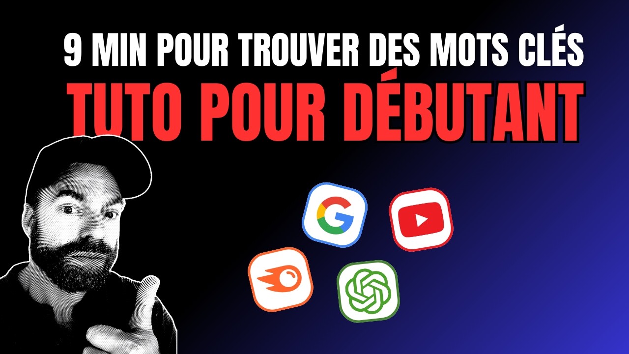 Comment trouver les bons mots cl&eacute;s Youtube, Blog, Site (Tuto mots cl&eacute;s de A &agrave; Z)