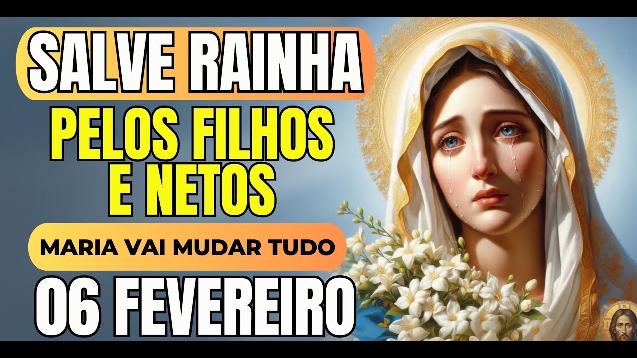 🛑 Oração FORTE pelos Filhos Salve Rainha - Nossa Senhora | PROTEÇÃO PARA A SEMANA!