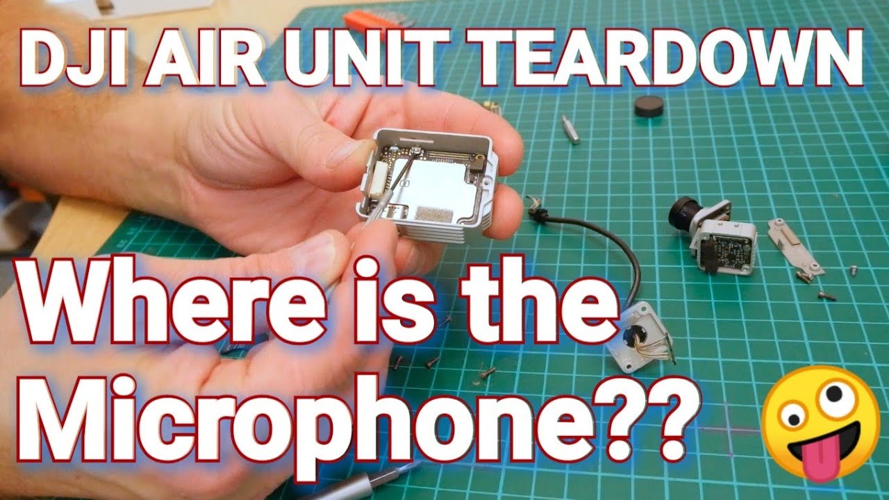 DJI AIR UNIT MODULE TEARDOWN,  WHERE'S THE MICROPHONE?