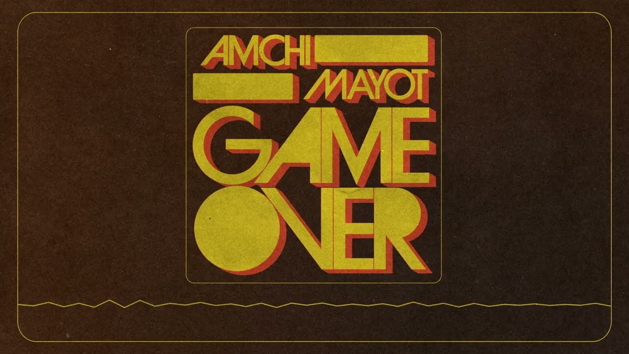 AMCHI & MAYOT &mdash; GAME OVER (Official Audio)