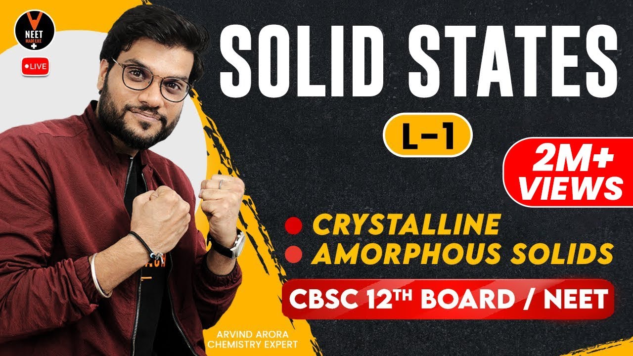 Solid States (L-1) | Crystalline & Amorphous Solids | Helpful for NEET 2023 & JEE 23 | Arvind Arora