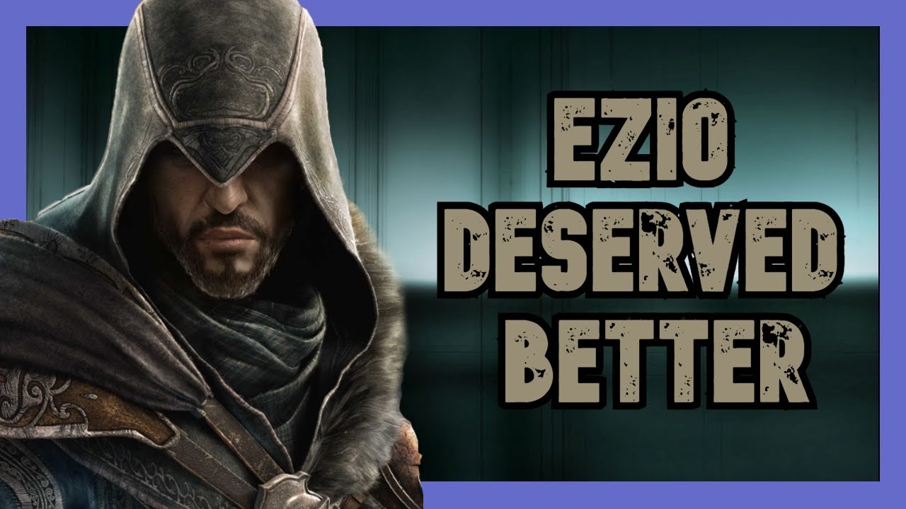 Ezio Deserved Better Than AC Revelations