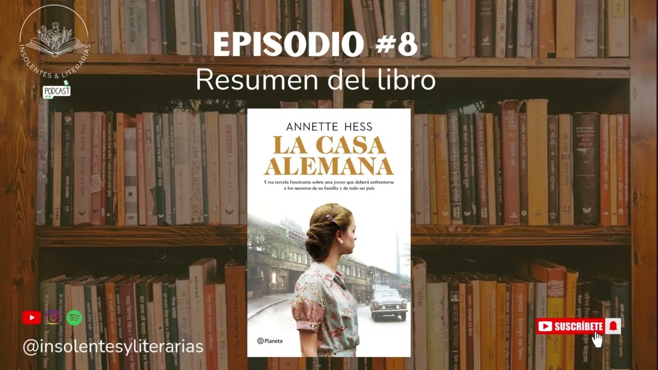 Resumen del Libro La Casa Alemana - Episodio #8