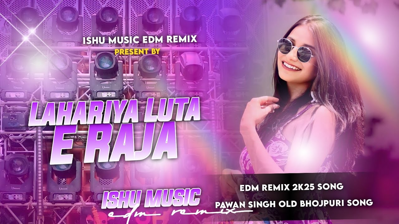 Lahariya Luta E Raja #bhojpuridj Full Edm vibration Mixx By Dj Ishu Music#malaaimusic 