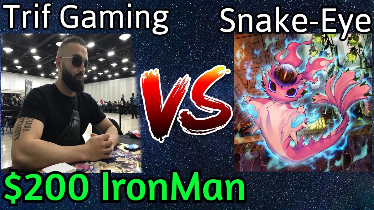 Trif Gaming Vs Snake-Eye $200 IronMan Post PHNI Yu-Gi-Oh!