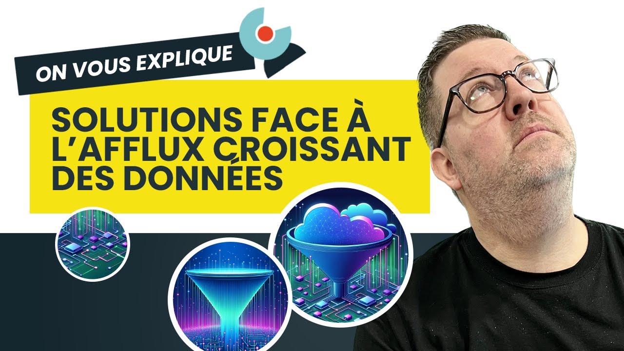On vous explique : Solutions concrètes face à l'afflux constant de données