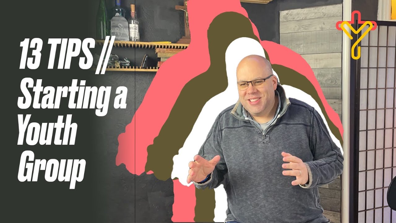 #13 Tips // Starting a Youth Group