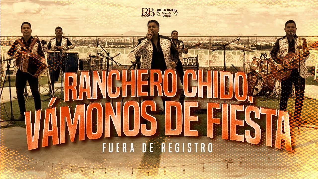 Fuera De Registro - Ranchero Chido/Vámonos De Fiesta (Video Oficial En Vivo)