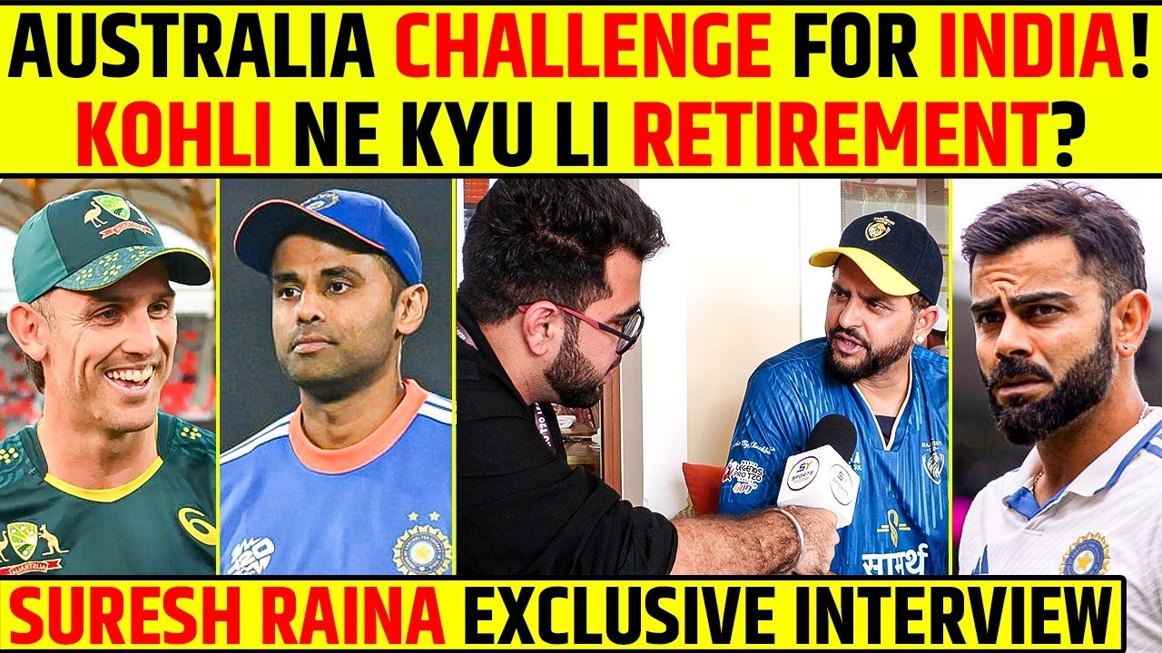 AUSTRALIA A CHALLENGE FOR INDIA! WHY DID VIRAT KOHLI RETIRE? SURESH RAINA WORLD EXCLUSIVE INTERVIEW