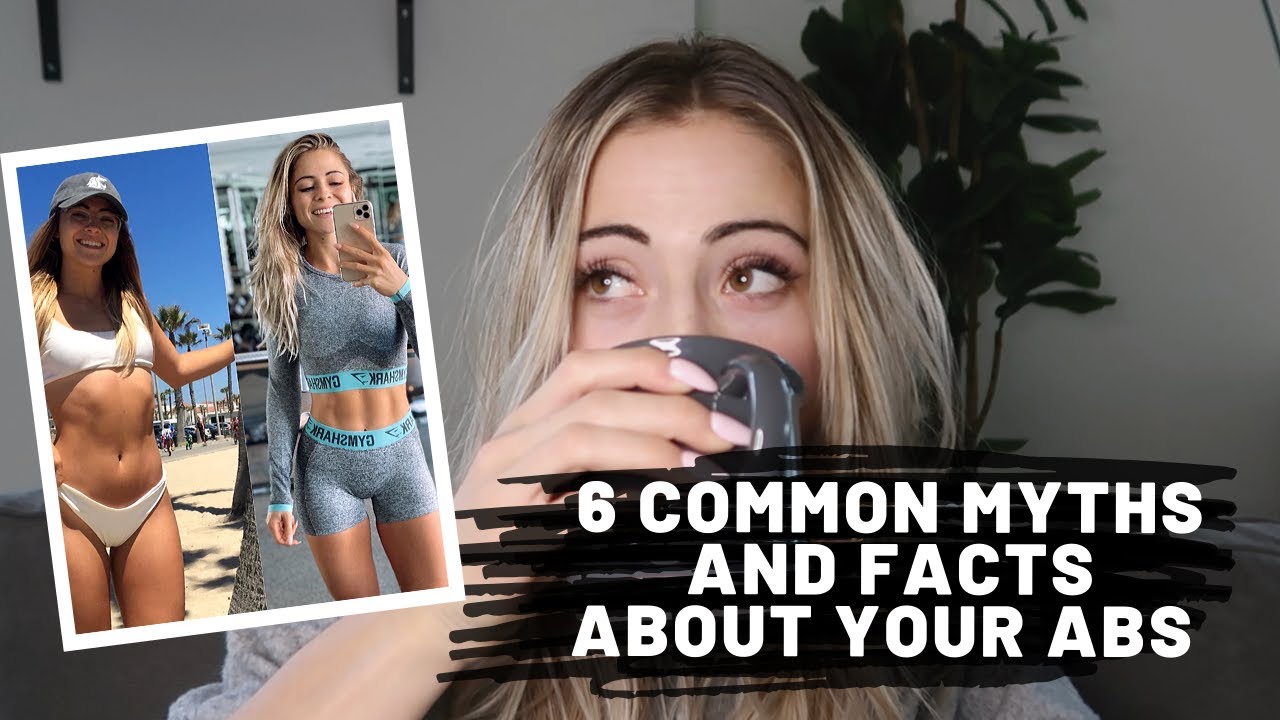 6 Common Myths and Facts About Your Abs | SPILLIN THE TEA!!
