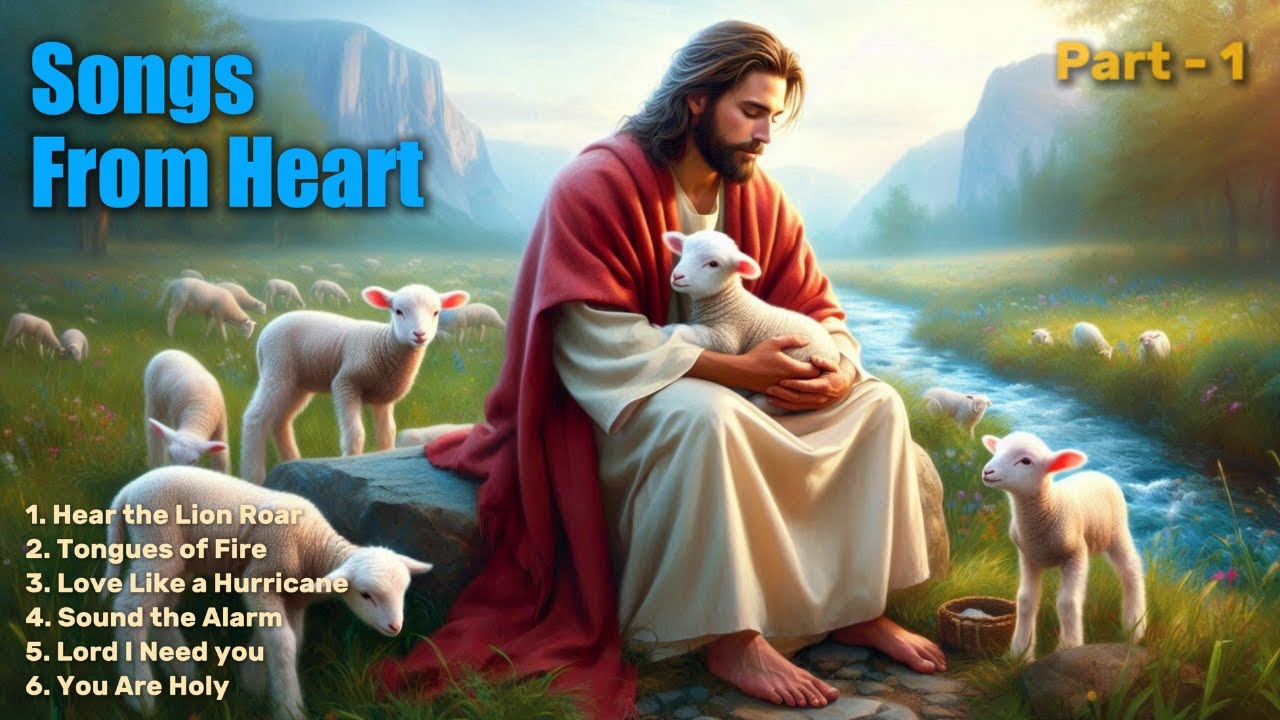 Songs From Heart  Part -1 I Christian Praise and Worship Songs