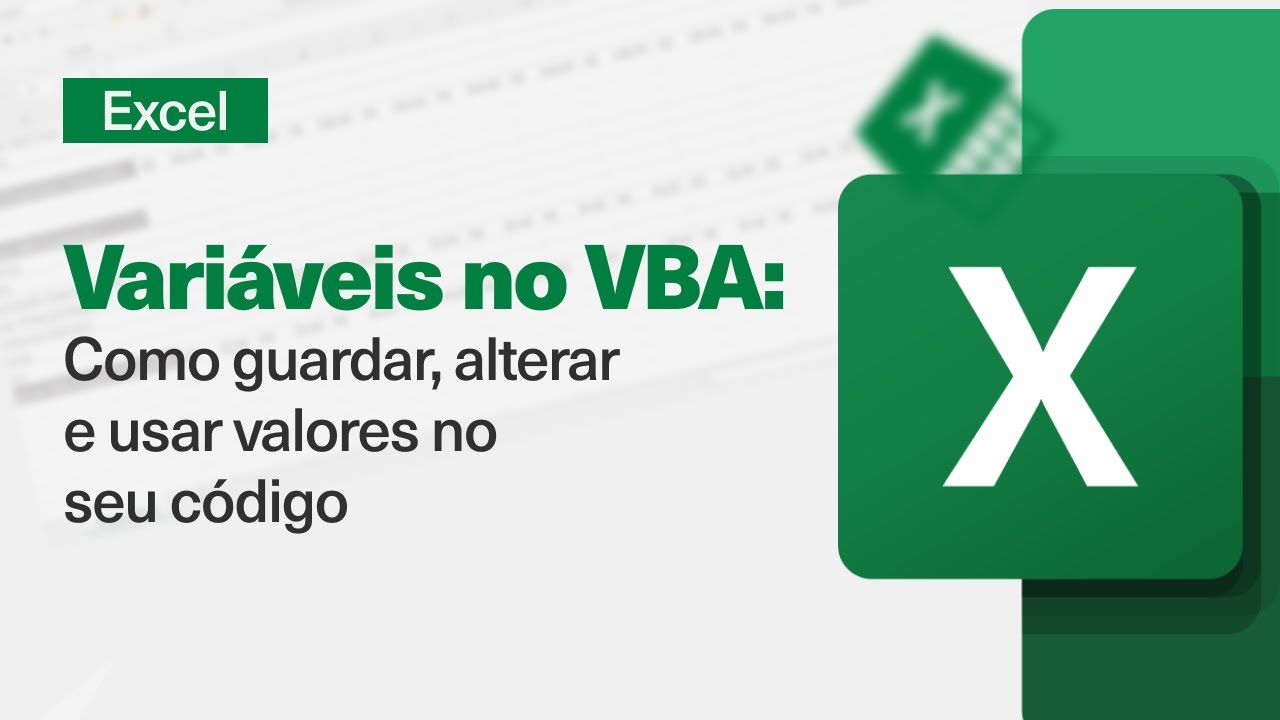 Vari&aacute;veis no VBA: Como Guardar, Alterar e Usar Valores no Seu C&oacute;digo