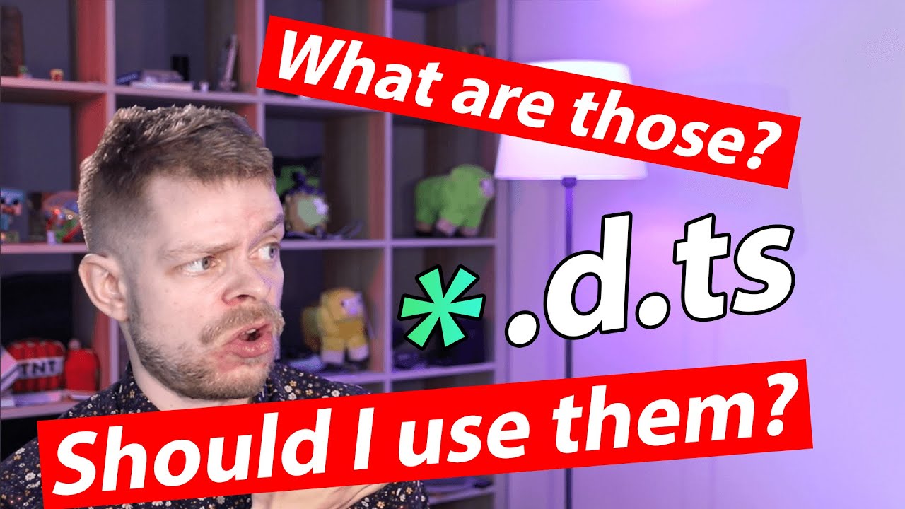 Что такое файлы *.d.ts? Как использовать файлы *.d.ts в TypeScript?