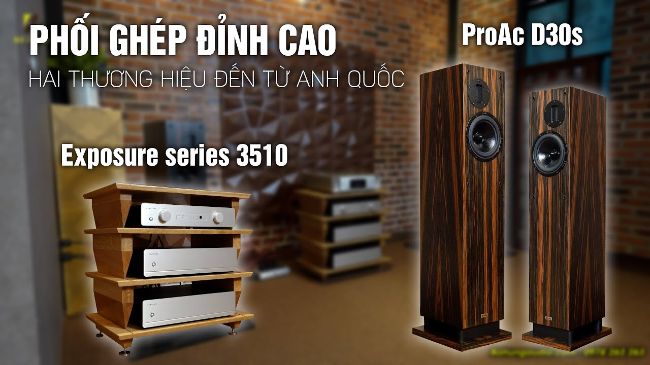 ÂM THANH BẤT NGỜ KẾT HỢP HAI THƯƠNG HIỆU ANH QUỐC | Loa ProAC D30RS + Pre Power Exposure series 3510