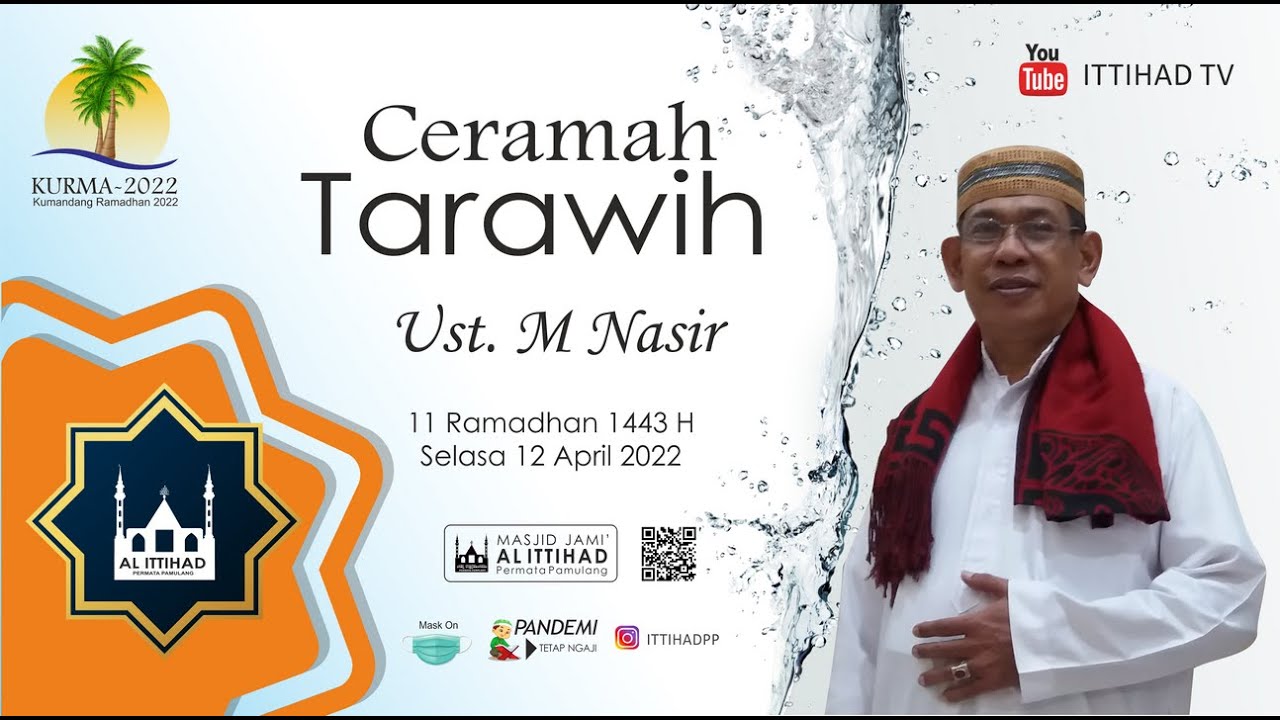 Ceramah Tarawih 11 Ramadhan 1443 H - Ust. M Nasir