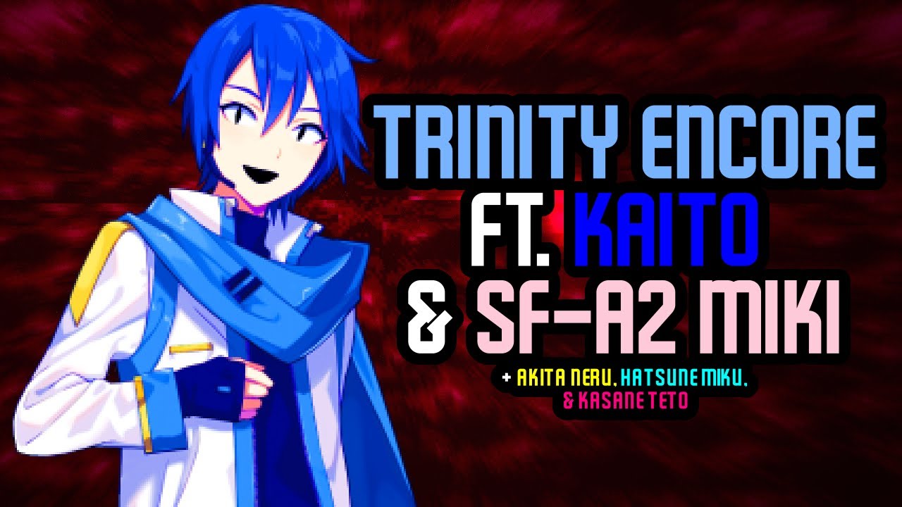 Trinity Encore VOCALOID Cover ft. KAITO, SF-A2 Miki, & More (FNF VS Rewrite: Round 2 Cover)