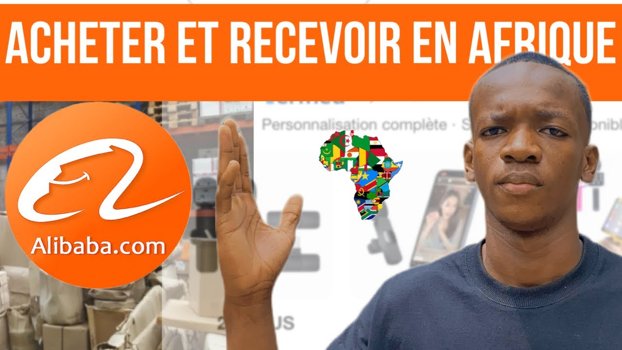 Comment acheter sur alibaba et recevoir en Afrique avec ou sans carte bancaire