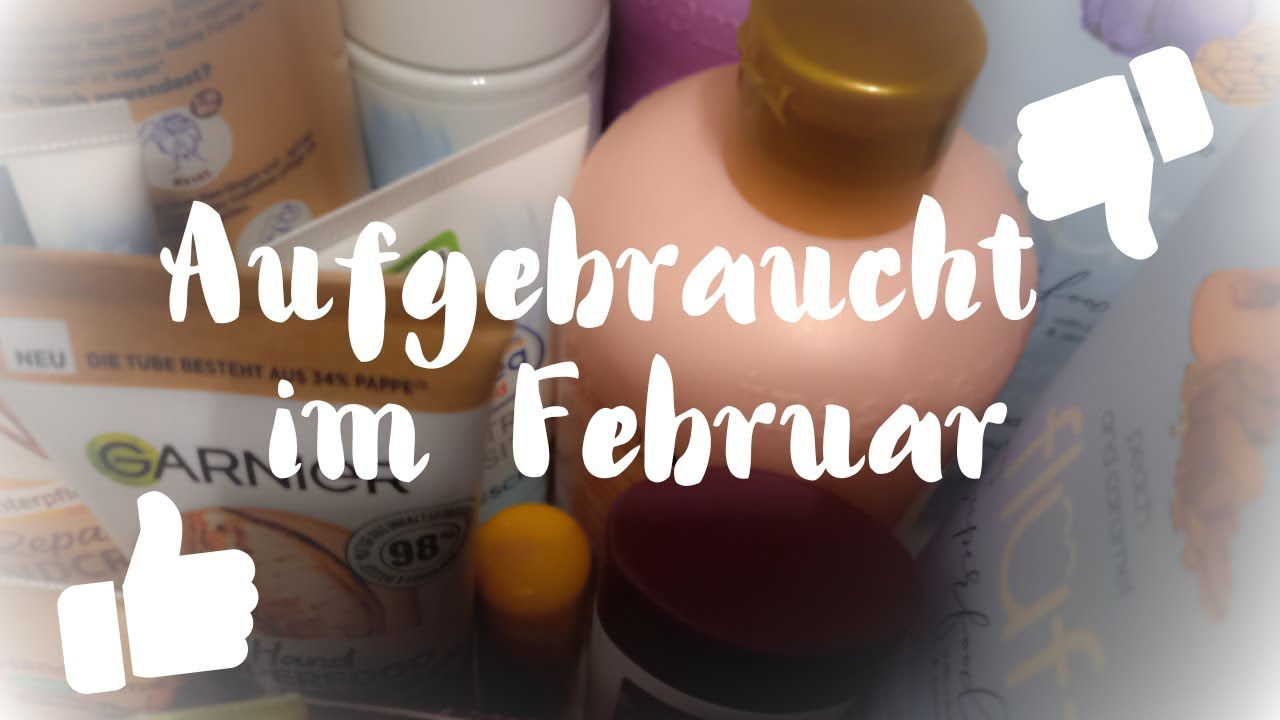 Aufgebraucht Im Februar | Pflege | FranzisPflegeKiste