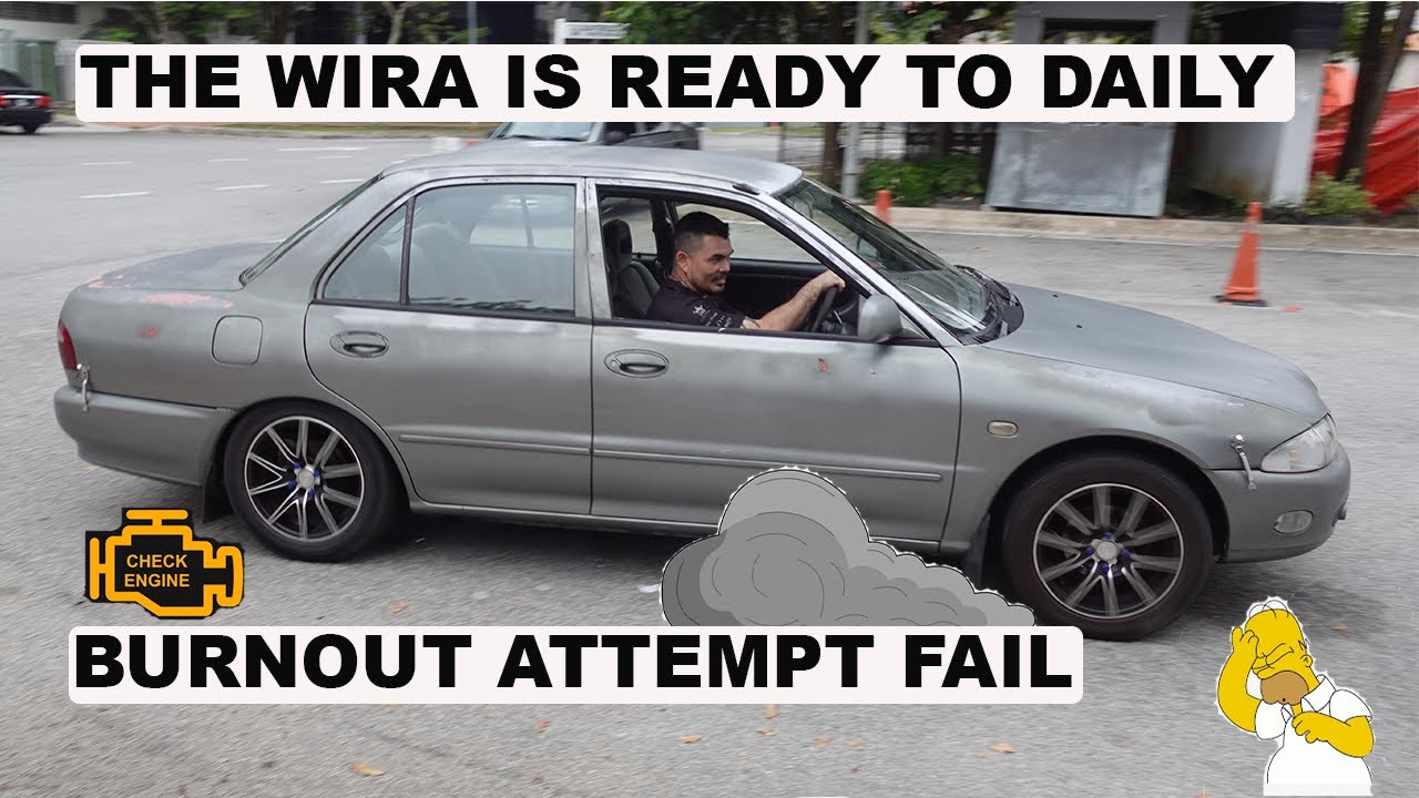 The Wira is Ready to be a Daily. Celebration Burnout Fail.