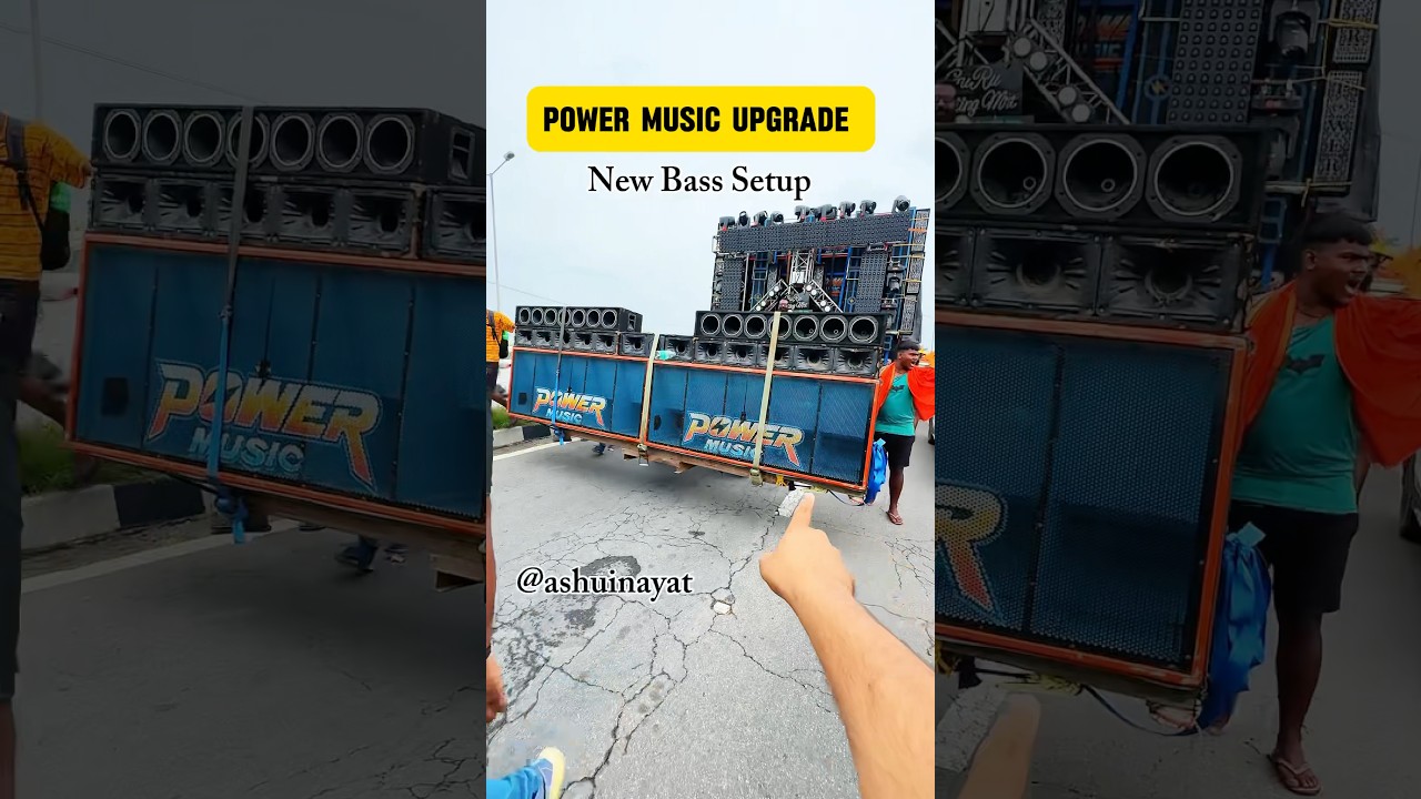Power Music Upgraded New Bass Setup #powermusic #powermusicupdate #kawadyatra2025