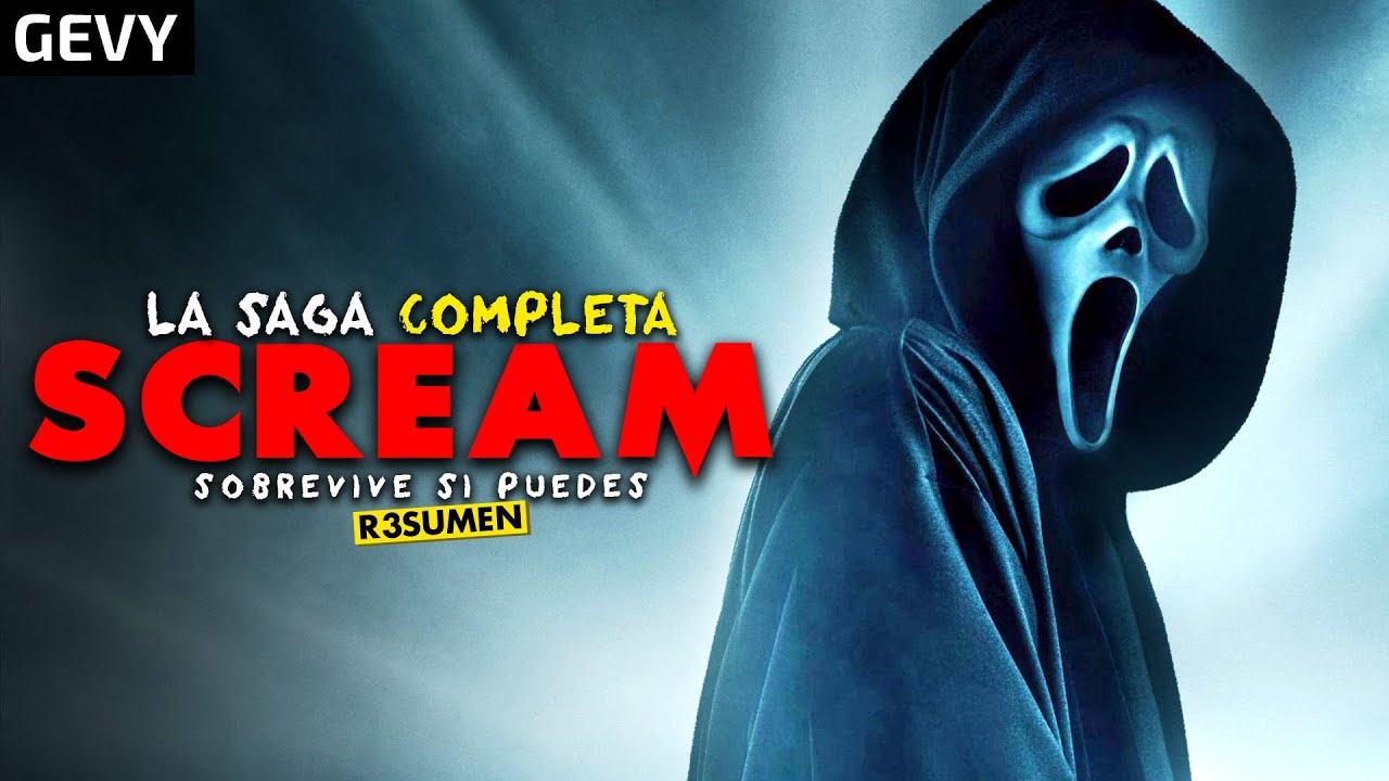La Saga Completa De Scream Resumen En 13 Minutos
