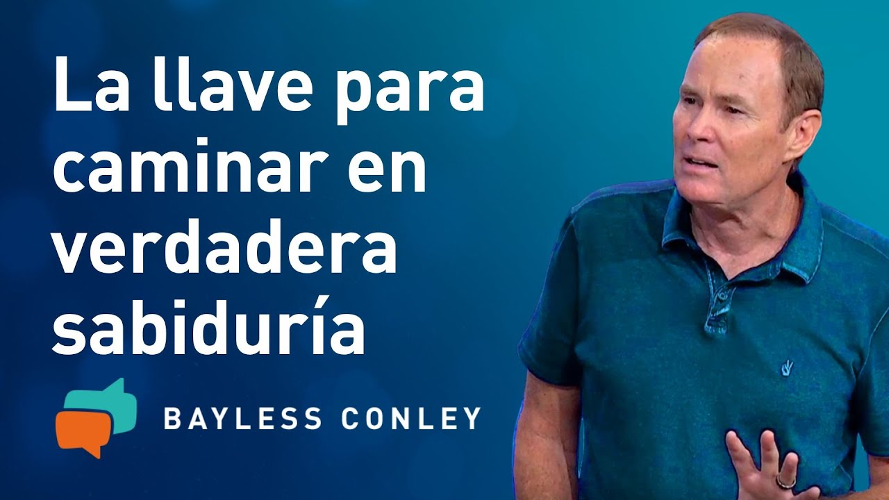 Escucha y Sé Sabio - Bayless Conley
