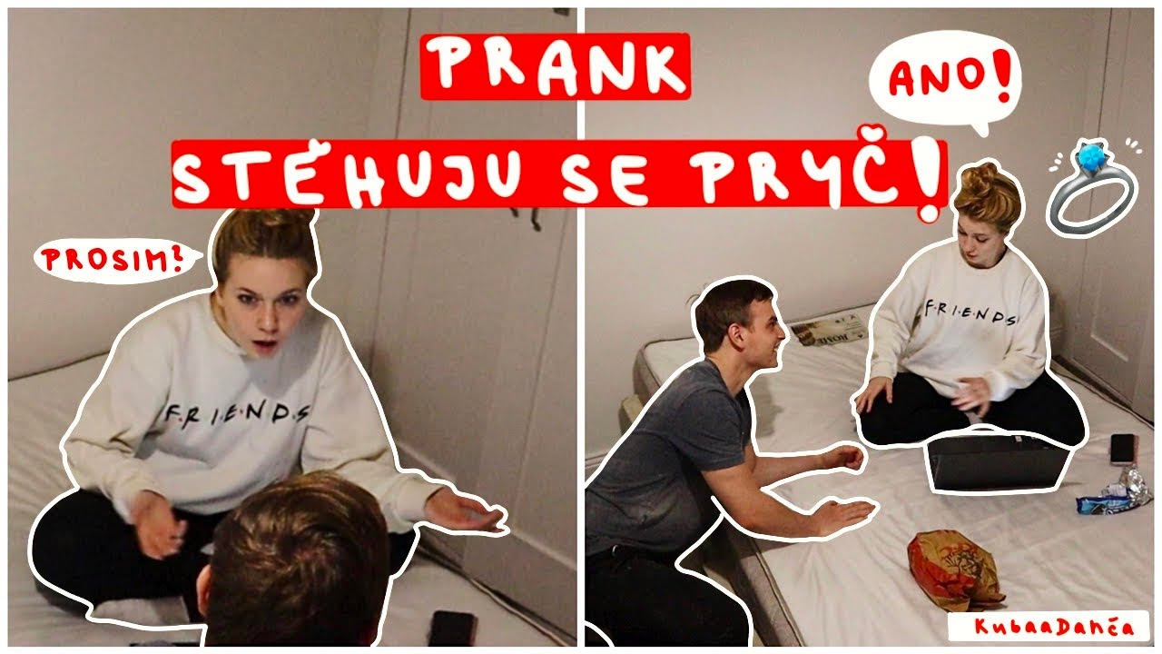 STĚHUJU SE PRANK NA PŘÍTELE Aneb Zničení Kubových citů (Kuba a Danča)