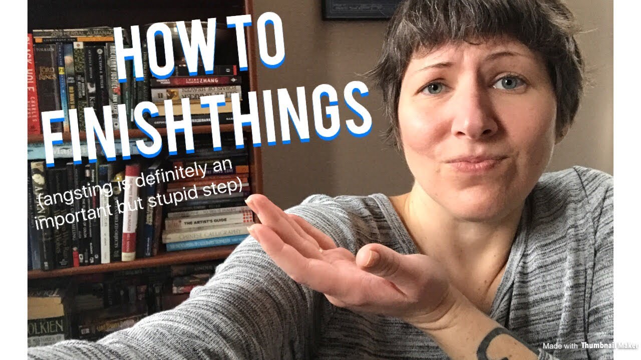 How to Finish Things