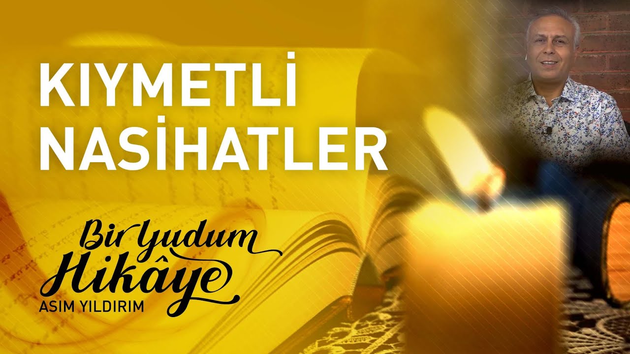 KIYMETLİ NASİHATLER | BİR YUDUM HİKÂYE